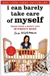 I Can Barely Take Care of Myself libro str