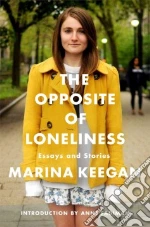 The Opposite of Loneliness