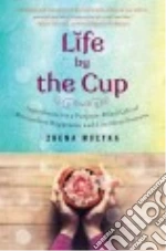 Life by the Cup