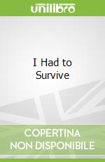 I Had to Survive