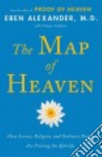 The Map of Heaven libro in lingua di Alexander Eben M.d., Tompkins Ptolemy (CON)