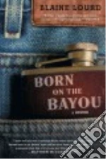 Born on the Bayou