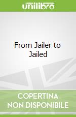From Jailer to Jailed