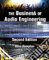 The Business of Audio Engineering libro str