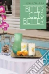 Bitter Gets Better libro str
