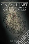Onion Heart: the Selected Works of Alise Versella libro str