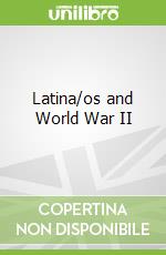 Latina/os and World War II