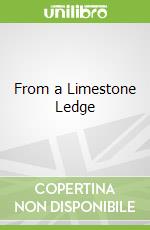 From a Limestone Ledge
