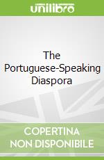 The Portuguese-Speaking Diaspora