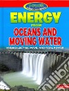 Energy from Oceans and Moving Water libro str