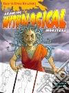 Drawing Mythological Monsters libro str
