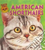 American Shorthairs