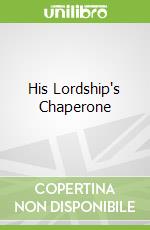 His Lordship's Chaperone