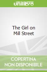 The Girl on Mill Street