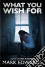 What You Wish for
