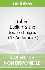 Robert Ludlum's the Bourne Enigma (CD Audiobook)