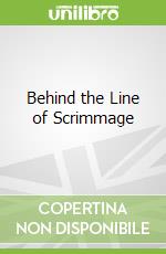 Behind the Line of Scrimmage libro str