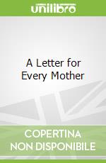 A Letter for Every Mother libro str