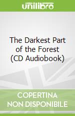 The Darkest Part of the Forest (CD Audiobook)