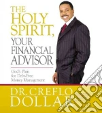 The Holy Spirit, Your Financial Advisor (CD Audiobook)
