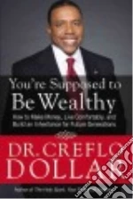 You're Supposed to Be Wealthy (CD Audiobook)