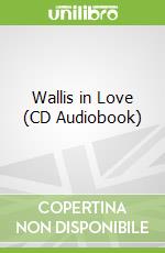 Wallis in Love (CD Audiobook)