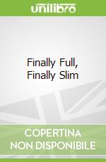 Finally Full, Finally Slim libro str