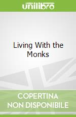 Living With the Monks libro str