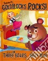 Believe Me, Goldilocks Rocks! libro str