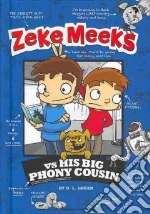 Zeke Meeks Vs His Big Phony Cousin