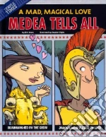 Medea Tells All