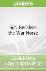 Sgt. Reckless the War Horse