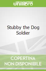 Stubby the Dog Soldier