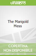 The Marigold Mess