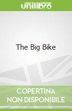 The Big Bike