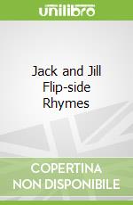 Jack and Jill Flip-side Rhymes
