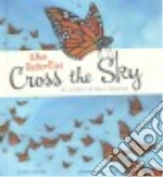 When Butterflies Cross the Sky