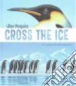 When Penguins Cross the Ice