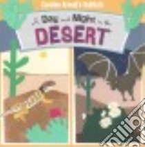 A Day and Night in the Desert libro in lingua di Arnold Caroline