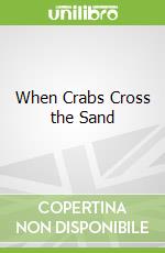 When Crabs Cross the Sand