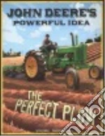 John Deere's Powerful Idea