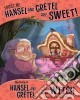 Trust Me, Hansel and Gretel Are Sweet! libro str