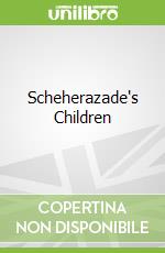 Scheherazade's Children