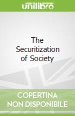 The Securitization of Society