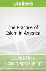 The Practice of Islam in America