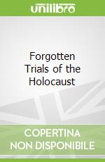 Forgotten Trials of the Holocaust