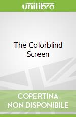 The Colorblind Screen