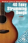40 Easy Strumming Songs libro str