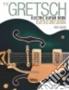The Gretsch Electric Guitar Book libro str