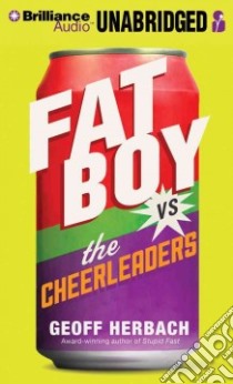 Fat Boy Vs. the Cheerleaders (CD Audiobook) libro in lingua di Herbach Geoff, Podehl Nick (NRT)